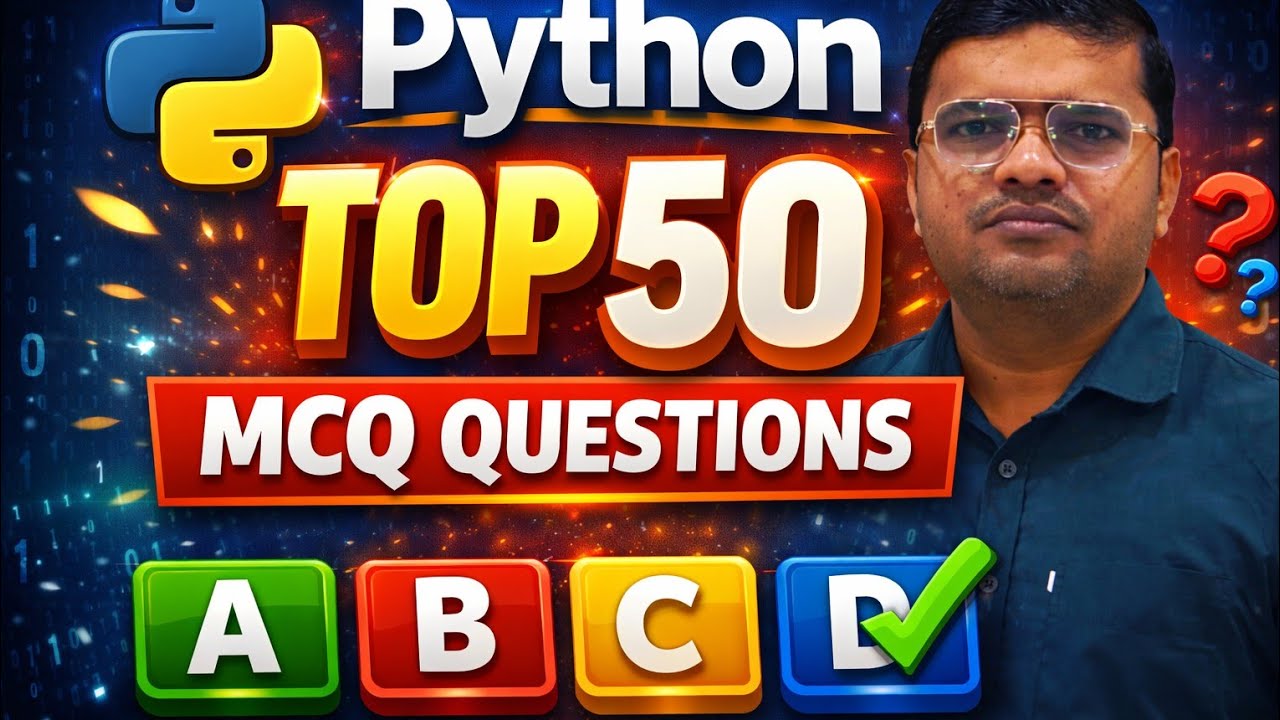 Python Top 50 MCQ QUESTIONS || IMPORTANT MCQ questions 