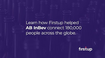 Firstup Reaches AB InBev Employees in All Corners of the Globe