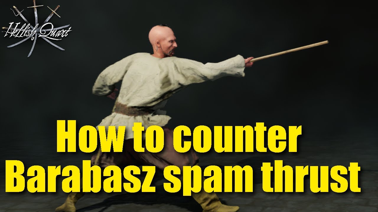 How to counter the Barabasz spam thrust -Hellish Quart