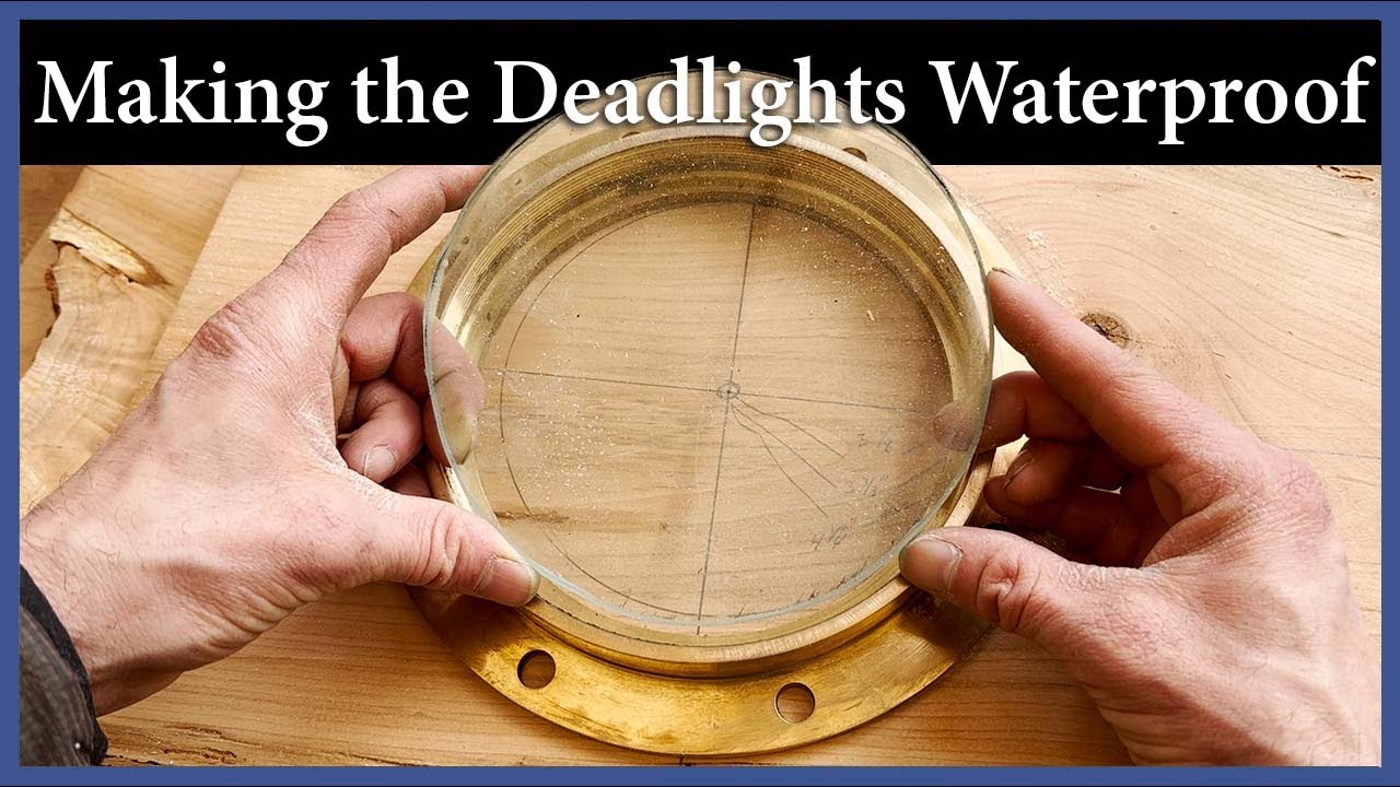 Making the Deadlights Waterproof – Episode 250 – Acorn to Arabella: Journey of a Wooden Boat