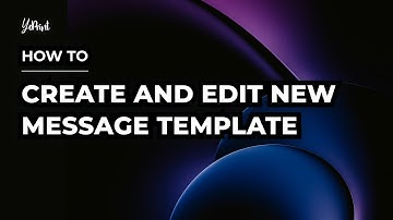 Create and Edit a New Message Template