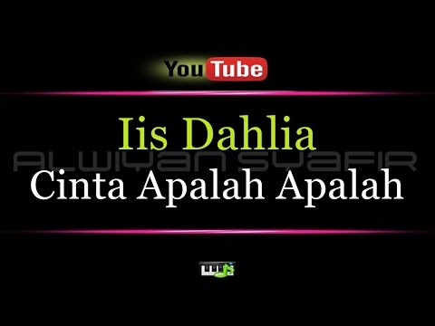 Karaoke Iis Dahlia - Cinta Apalah Apalah