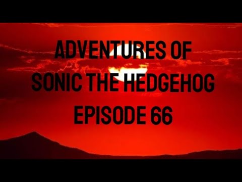 Adventures Of Sonic The Hedge Episode 66 By MisterXenomorph YouTube adventures-of-sonic-the-hedge-episode-66-by-misterxenomorph-youtube