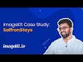 ImageKit helps SaffronStays unlock Rapid profitable growth with Media Processing APIs - Case Study