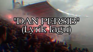 DAN PERSIB [LIRIK LAGU] || ANTHEM PERSIB TERBARU