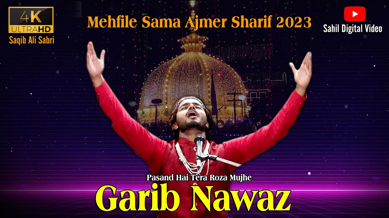 Pasand Hai Tera Roza Mujhe Garib Nawaz || Saqib Ali Sabri Qawwal | Mehfile Sama Ajmer Sharif 2023 |