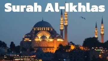 112 Surah Al-Ikhlas (سورة الإخلاص) (The Sincerity)  Arabic