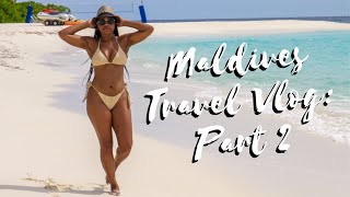 Living It Up in The Maldives! | Maldives Travel Vlog: Part 2