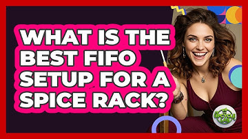 What Is The Best FIFO Setup For A Spice Rack? - The Upcycle Lab