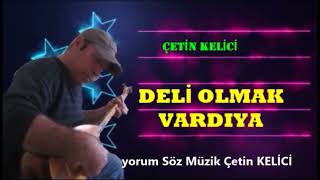 .Deli̇ Olmak Vardiya. Süperrrr Bir Duygu Çıktı Yeniii 2025 Söz Müzik Çetin Kelici Demo