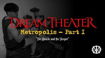 Dream Theater - Metropolis - Part I: "The Miracle and the Sleeper" | DRUM COVER