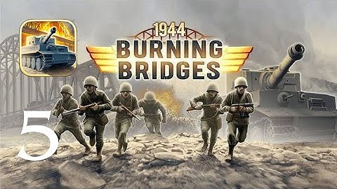 1944 Burning Bridges  Part 5 Android Gameplay Walkthrough#persiannight2#cognito#brain