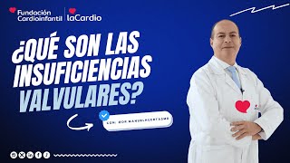 Insuficiencia Valvular Síntomas, Causas Y Tratamientos Lacardio