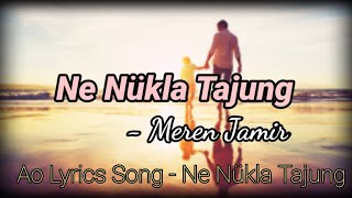 Ne Nukla Tajung - Meren Jamir | Asangsang Akumli | Lyrics Video