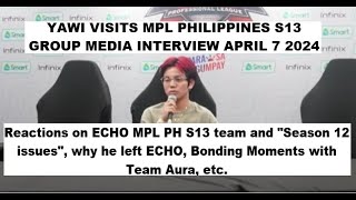 Yawi Group Media Interview | MPL Philippines S13 April 7 2024