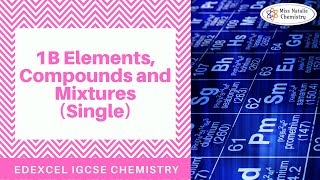 1B Elements, Compounds and Mixtures (Single/Double)