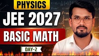 DAY-2 | BASIC MATH OF PHYSICS | JEE MAINS 