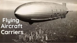 The Ill-Fated Flying Aircraft Carriers: USS Macon and USS Akron