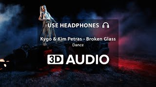 Kygo - Broken Glass with Kim Petras (3D Audio) 🎧