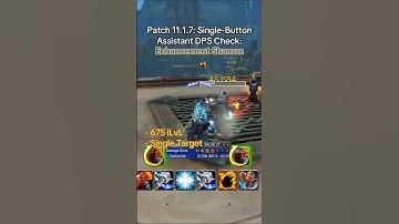 Patch 11.1.7: Single-Button Assistant DPS Check: Enhancement Shaman #worldofwarcraft #warcraft #mmo