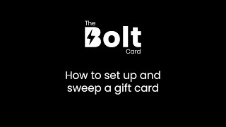 How to set up The Bolt Card as a gift card and sweep