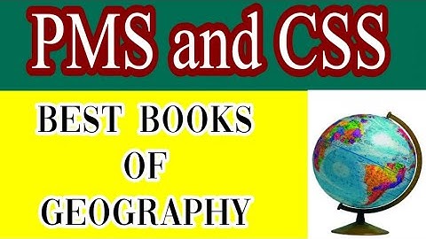 Best Books of Geography for PMS and CSS|PMS Geography Books|CSS Geography Books|Geography PMS|