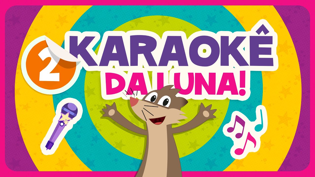 🌈 KARAOKÊ DA LUNA 2 - Clipes com Letra da 2ª Temporada | O Show da Luna!