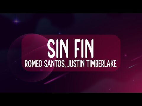Romeo Santos feat. Justin Timberlake – Sin Fin (Letra/Lyrics)