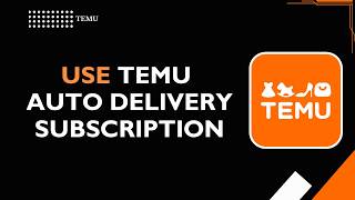 How to Use Temu Auto Delivery Subscription | Repeat Orders & Reorder Guide 2026