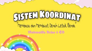 Sistem Koordinat (Membaca dan Membuat Denah Letak Benda) Matematika Kelas 6 SD