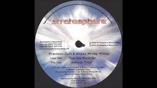 Precision Cuts & Rickee Whoop Whoop - Let This World Be