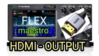 Flex Maestro  C - HDMI Output Test 