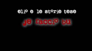 Video thumbnail of "elio e le storie tese - je faccio bu'"