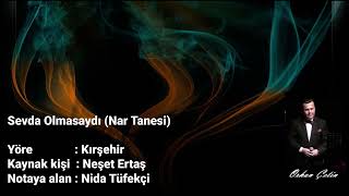Orhan Çetin / Sevda Olmasaydı (Nar Tanesi)