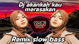 Dj akan kah kau merasakan,remix slow bass sound viral tik tok fyp