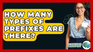 How Many Types Of Prefixes Are There? - The Language Library