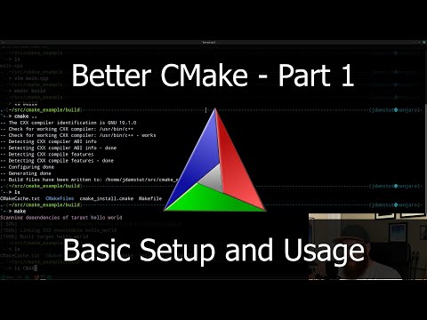 Better CMake Part 1 -- Basic Project Setup and Usage