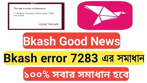 সবার সমাধান হবে ১০০% Bkash app error 7283 problem solved.