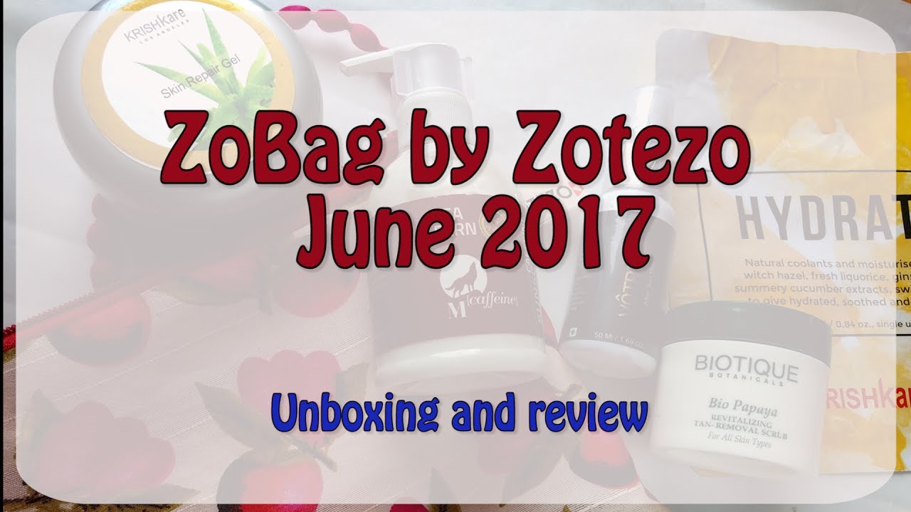 MM by Manasa -- ZoBag | June 2017 | Subscription boxes |  Bangalore YouTuber
