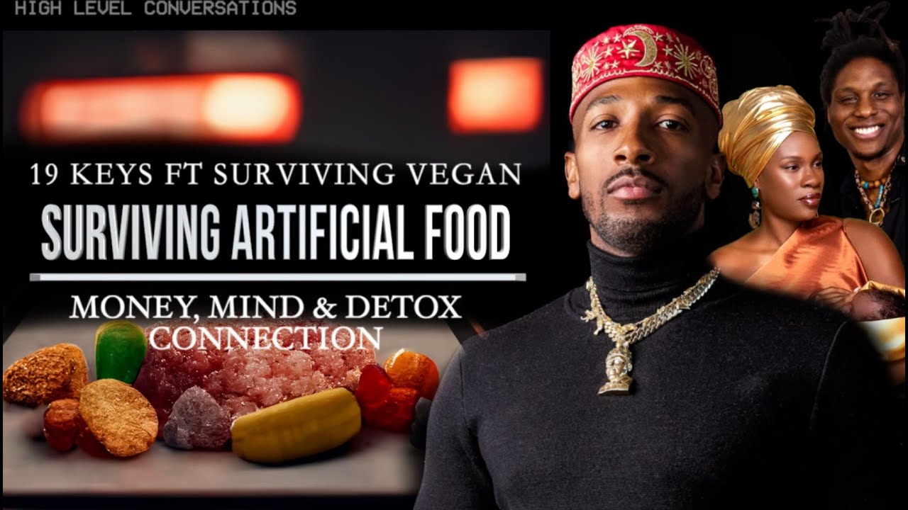 Surviving Artificial Food: Money, Mind \u0026 Detox Connection with 19Keys and Surviving Vegan