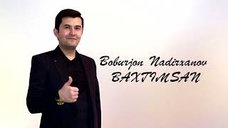 BOBURJON NADIRHANOV BAXTIMSAN