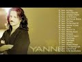 The Best Of YANNI - YANNI Greatest Hits Full Album 2023 - Yanni Piano Playlist