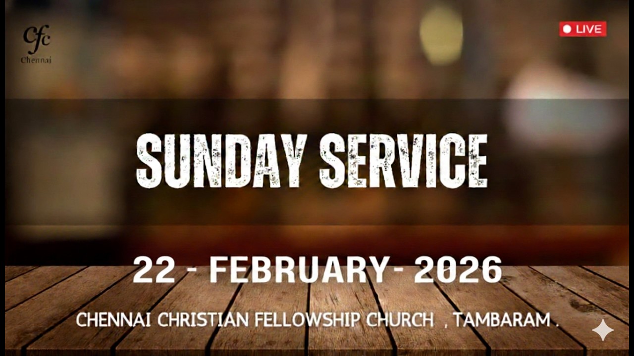 22-February-2026 - Sunday Service | Chennai CFC,TAMBARAM