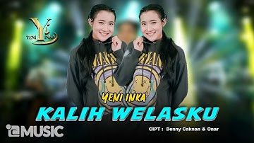 Yeni Inka - Kalih Welasku (Official Music Yi Production)