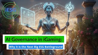 AI Governance in iGaming: How ESG Turns Compliance into Competitive Edge