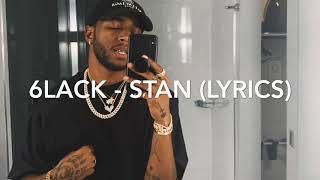 6LACK - Stan (Lyrics)