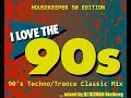 I love the 90ties - 90&#39;s Techno/Trance Classic Mix - mixed by DJ ICEMAN Rietberg. HOUSEKEEPER50 Edit