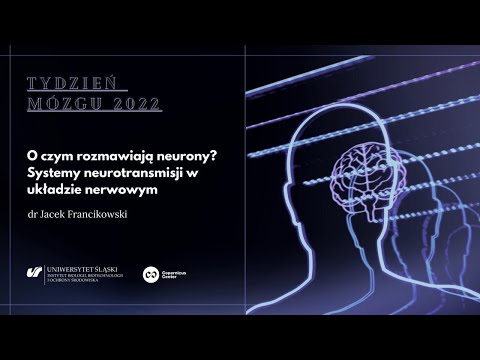 O czym rozmawiają neurony? | Jacek Francikowski