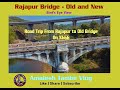Mumbai Goa Highway Latest Update| NH66 | Rajapur Bridge | Road Trip | Drone | | राजापूर
