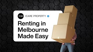 Renting in Melbourne Made Easy | 5 Steps to a Successful Rental Application | ICARE Property Tips